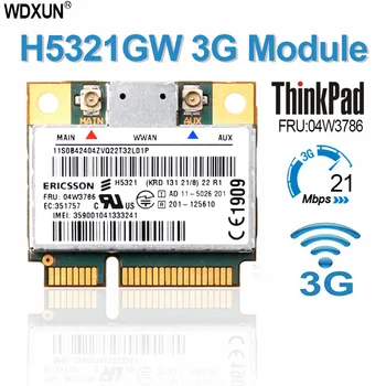 Ericsson H5321GW WWAN Мобилен Широколентов Достъп до 21 ч 3G Карта 60Y3297 PCIE за lenovo Thinkpad X230 W530 T430 L420 L421 L520 E435 X220i